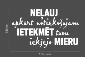 Neļauj ietekmēt tavu iekšējo mieru, balta