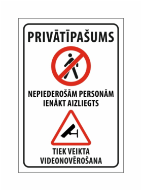 Privātīpašums, nepiederošām personām ienākt aizliegts, videonovērošana