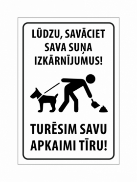 Savāc sava suņa izkārnījumus, turēsim savu apkaimi tīru