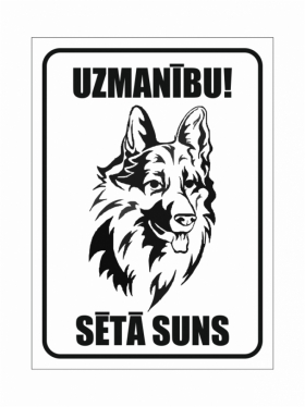 Uzmanību! Sētā suns