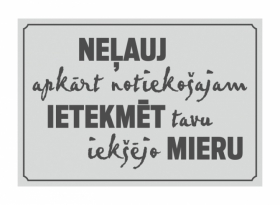 Neļauj ietekmēt mieru, gaiša